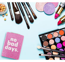 Load image into Gallery viewer, No Bad Days Mini Purse Mirror 🔥