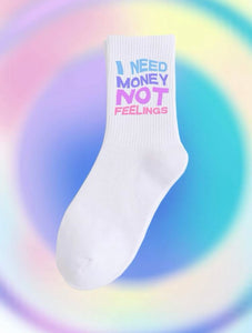I Need Money Not Feelings